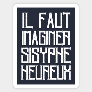 Albert Camus TEXT: il faut imaginer sisyphe heureux Sticker